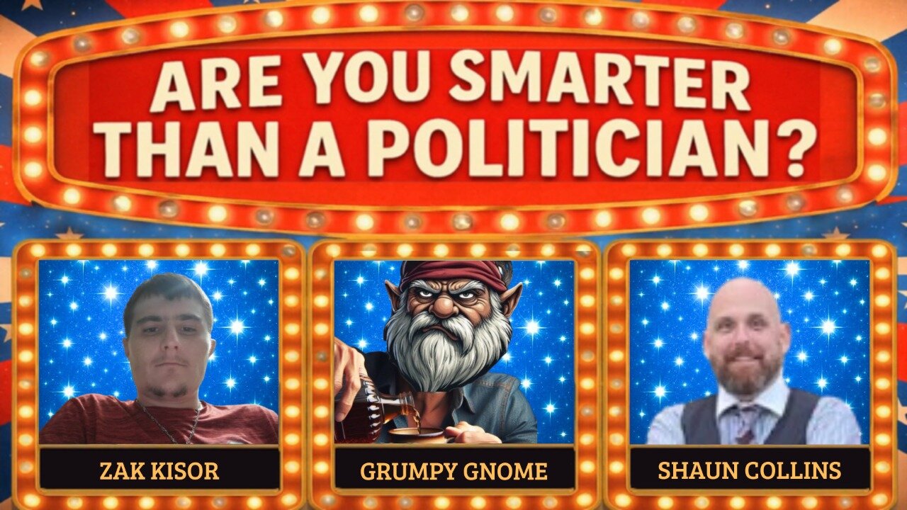 Are You Smarter Than a Politician? Game Show w/ Shaun Collins, Zak Kisor, Steve Phillips