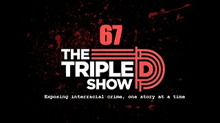 *LIVE ON RUMBLE/X 1/17/26 10PM EDT* (EP67) THE TRIPLE D SHOW