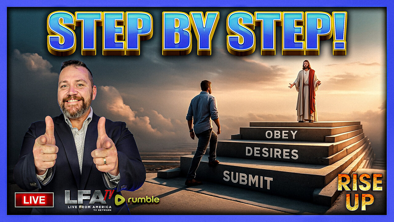 STEP BY STEP! | RISE UP 11.17.25 7:30AM