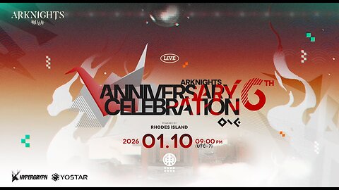 Arknights 6th Anniversary Livestream