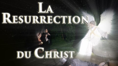 La Résurrection du Christ Saison 2. Partie 1