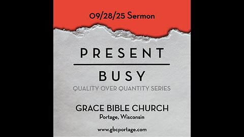 09/28/25 Present over Busy / Quality over Quantity