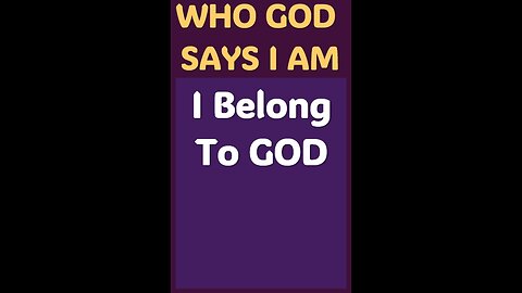 I BELONG TO GOD #wordofgod #Jesus #guide #God #power #HolySpirit #purpose #love #good #child #guide