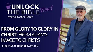 From Glory to Glory in Christ: From Adam’s Image to Christ’s