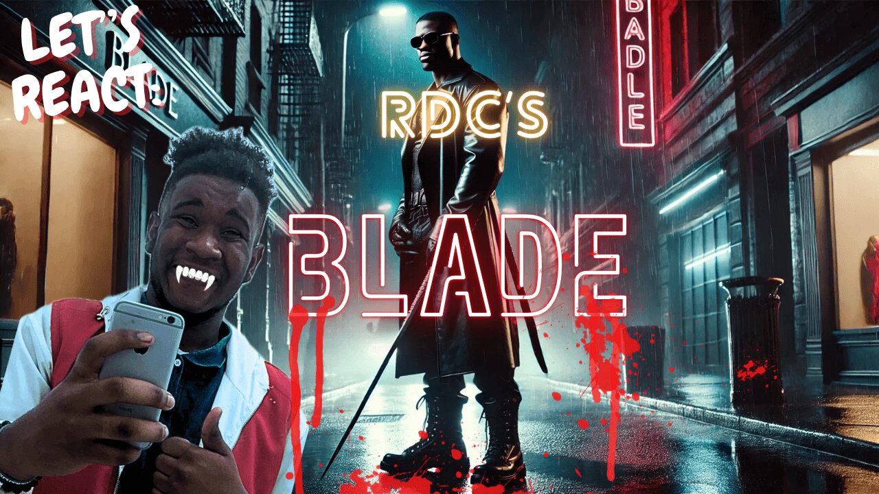 LET'S REACT TO RDC'S BLADE