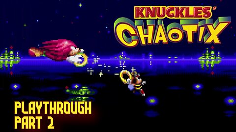 Knuckles' Chaotix (Sega 32x) - playthrough part 2