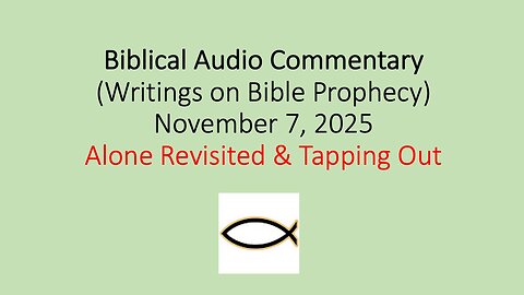 Biblical Audio Commentary – Alone Revisited & Tapping Out