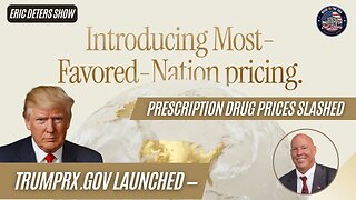 TrumpRx.gov Launched — Prescription Drug Prices Slashed | Eric Deters Show