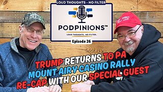 Podpinions Episode 26 — Mount Airy Trump Rally Re-Cap (with Jamie Frenette)