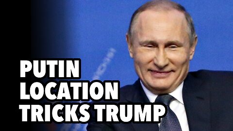 Did Putin trick Trump with false location for drone strikes?