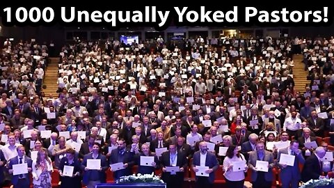 1000 Christian Pastors Unequally Yoked With Unbelievers