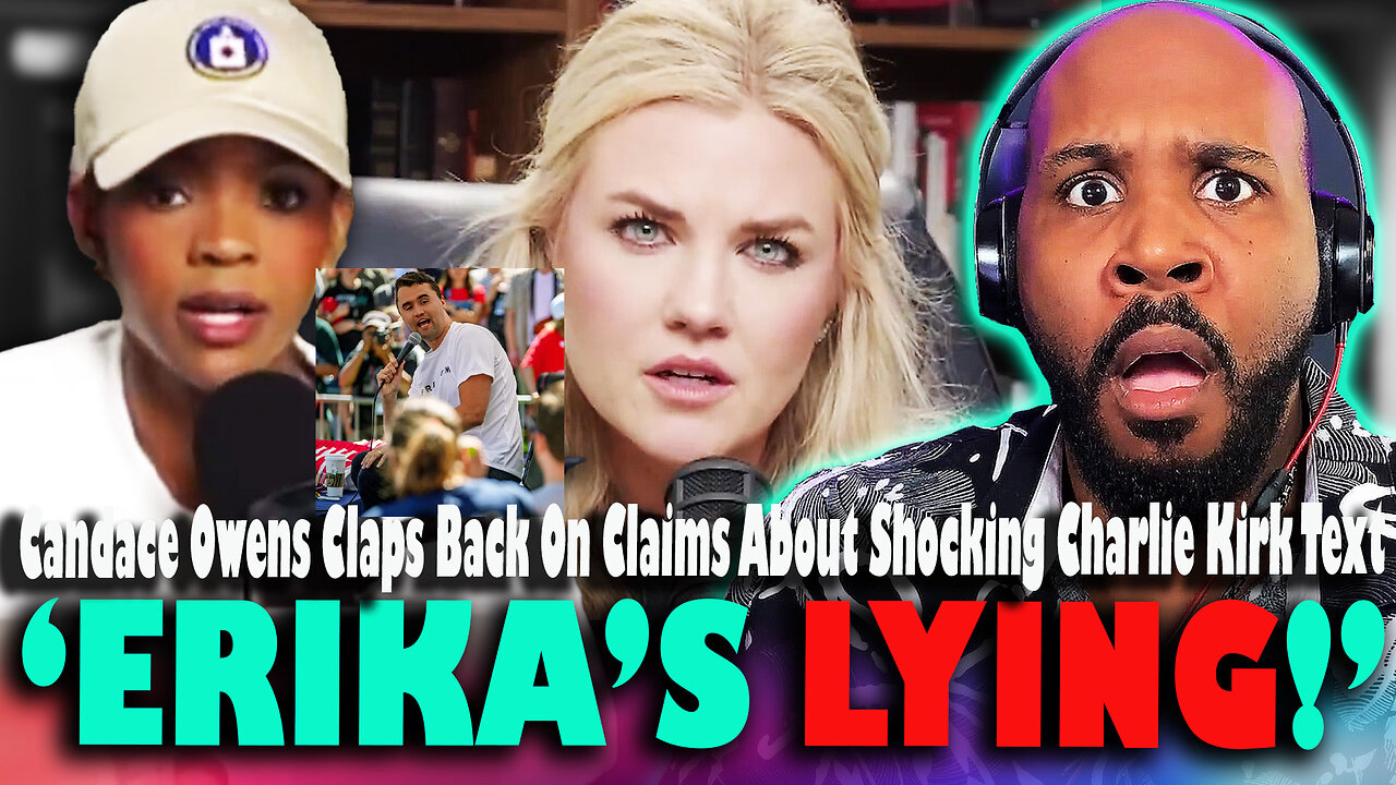 'ERIKA IS LYING?' Candace Owens Claps Back At Erika Kirk Claims Charlie's Shocking Text Isn't True