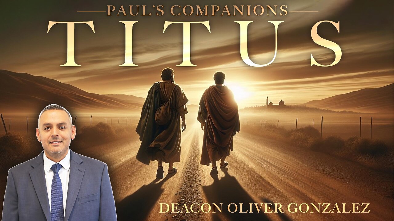 Titus | Deacon Oliver Gonzalez