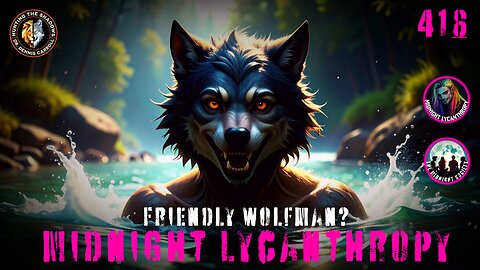 The Wulver Of Scotland! FT Doctor Dennis Carroll