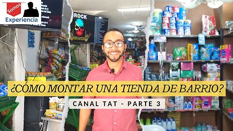 El que Tiene TIENDA que la ATIENDA - Canal TAT Parte 3