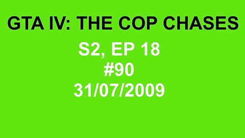 GTA IV: The Cop Chase S2 E18