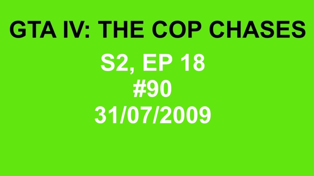 GTA IV: The Cop Chase S2 E18