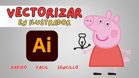 👉 Cómo vectorizar una imagen en Adobe Illustrator paso a paso