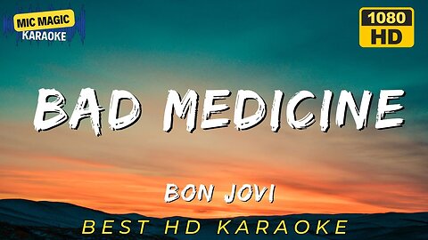 BAD MEDICINE - BON JOVI - KARAOKE