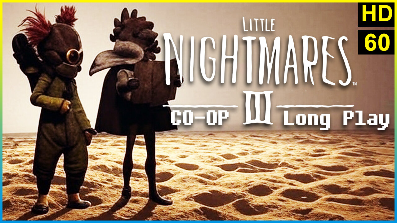 Little Nightmares 3. CO-OP. Complete Full Longplay playthrough Gameplay. CO-OP Commentary. PC HD.