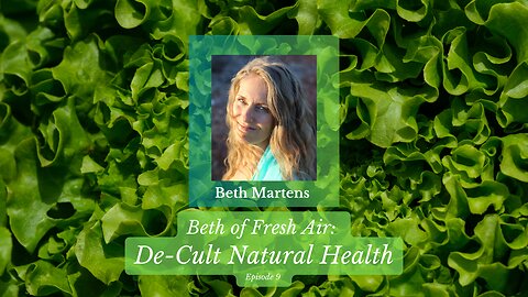 Beth of Fresh Air - Episode 9: De-Cult Natural Health