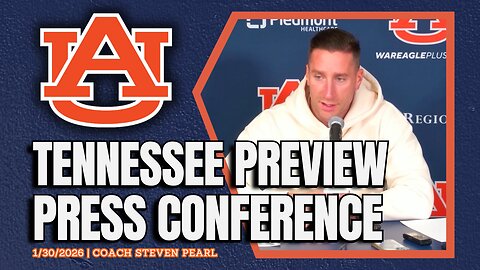 Auburn Basketball HC Steven Pearl Previews Tennessee Matchup | Full Press Conference