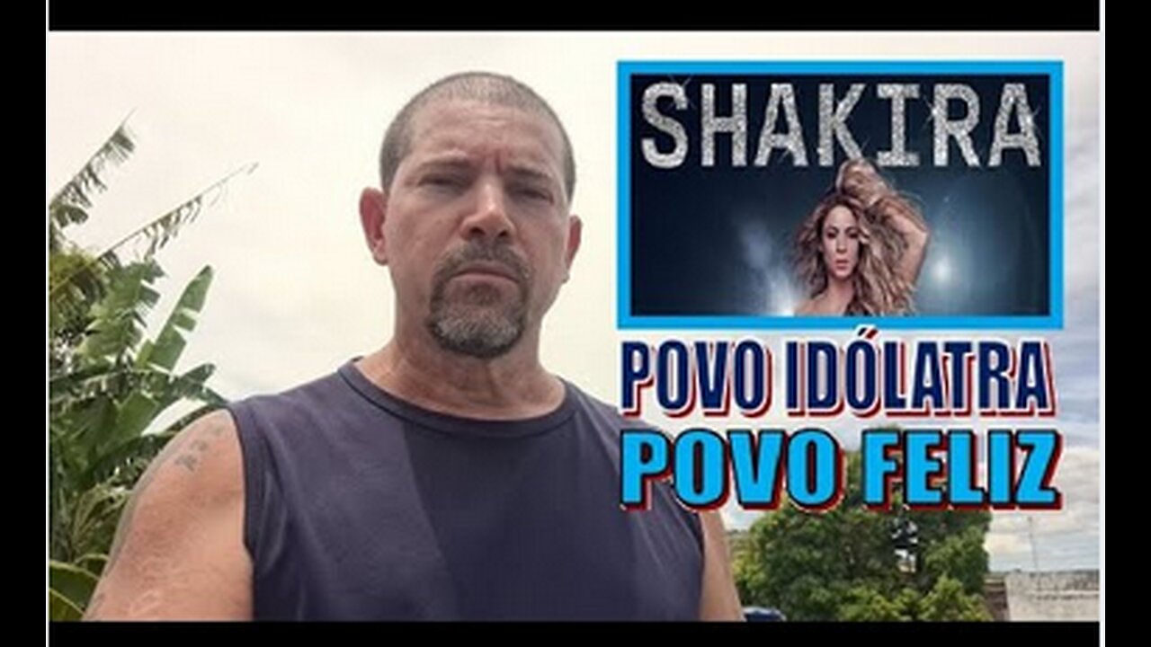 Show da Shakira revela a idolatria do brasileiro!