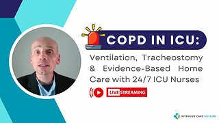 COPD in ICU: Ventilation, Tracheostomy & Evidence-Based Home Care with 24/7 ICU Nurses