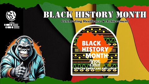 Black History Month: Celebrating Resilience & Achievement