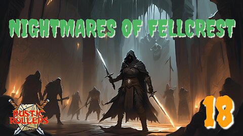 Nightmares of Fellcrest #18 | Rustic Rollers (Livestream)