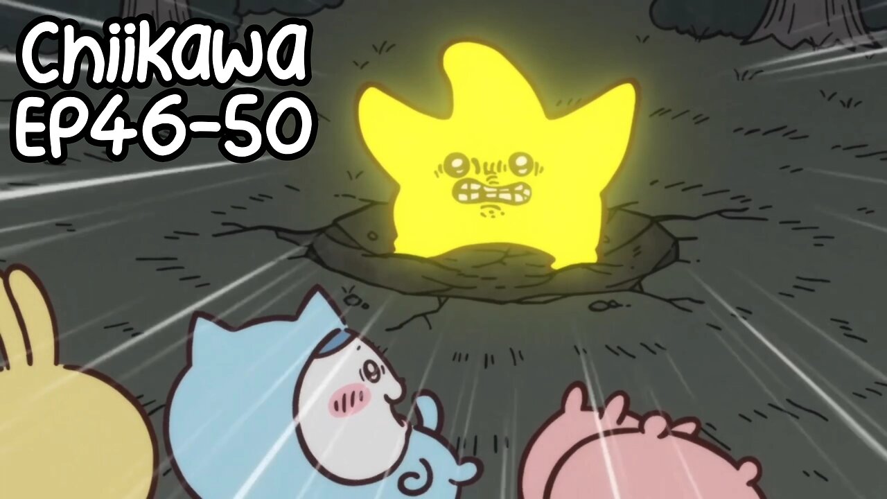 Chiikawa EP46-50 Compilation 大集合