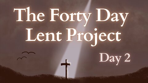 The Forty Day Lent Project: Day 2 - Lament for Sin - Meditation with Scripture Verses for Lent