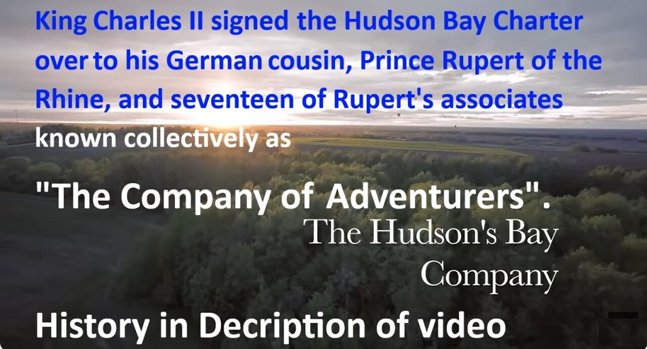 King Charles II signed the Hudson Bay Charter over to his German cousin, Prince Rupert