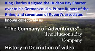 King Charles II signed the Hudson Bay Charter over to his German cousin, Prince Rupert