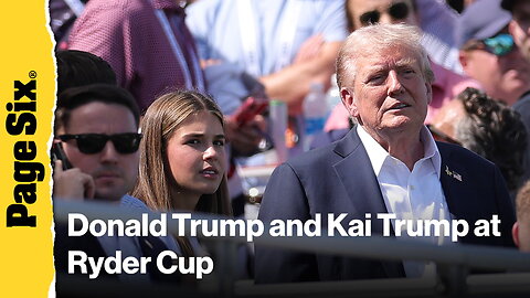 Trump and granddaughter Kai greet crowd, players at Ryder Cup 
