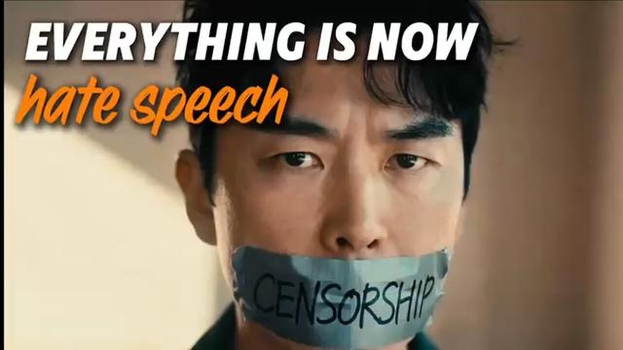 EVERYTHING IS NOW hate speech