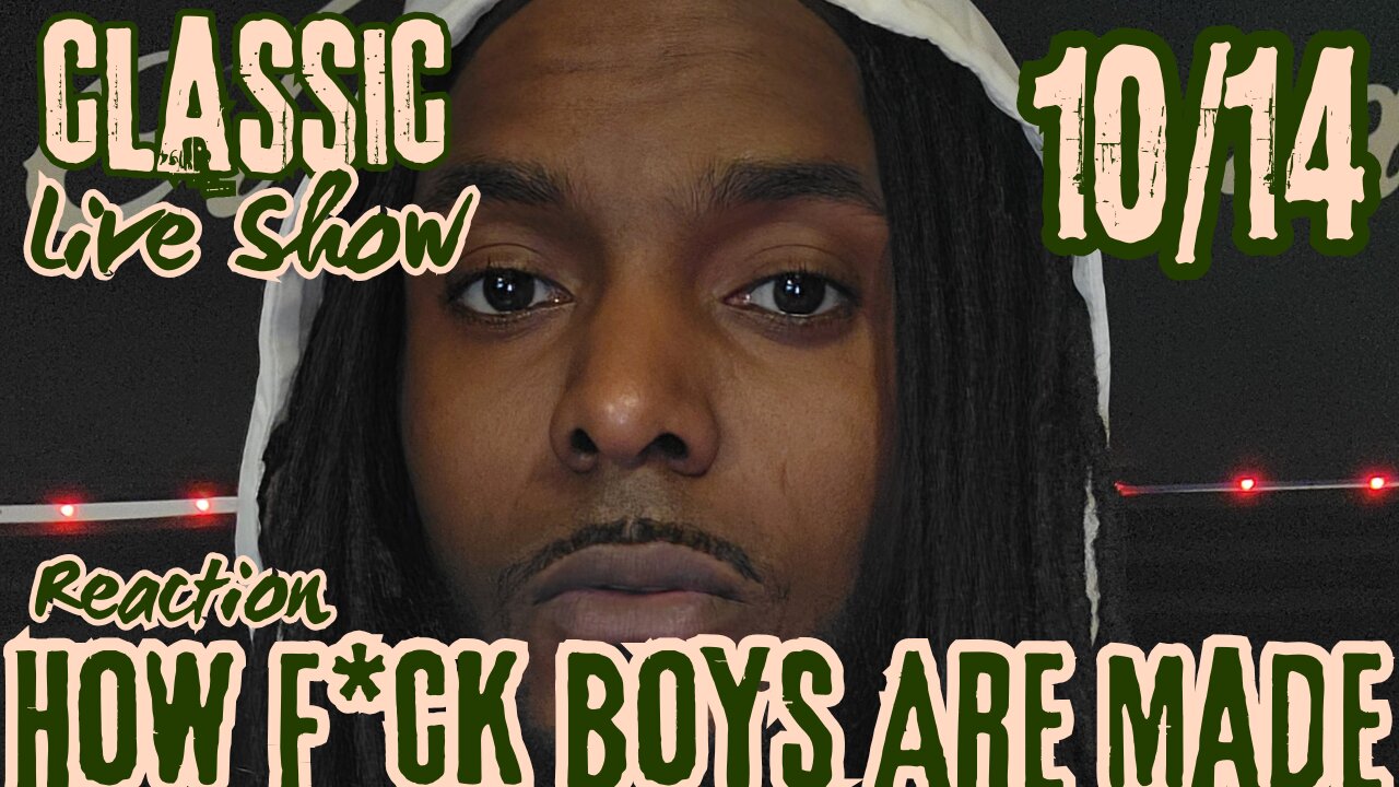 How F*ck Boys are Created | Classic Live
