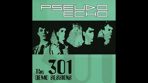 Pseudo Echo - The 301 Demo Sessions (USA) 2005 CD