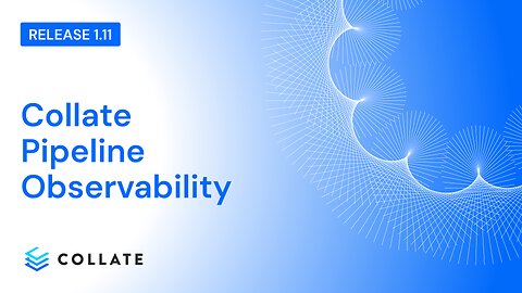 Pipeline Observability (v1.11)
