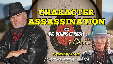 Character Assassination with Dr. Dennis Carroll
