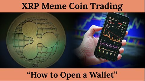 "XRP Meme Coin Trading Tutorial"(Opening a Wallet)