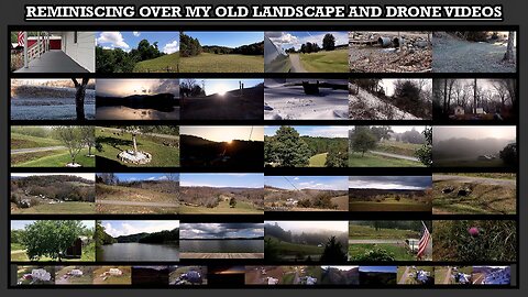 REMINISCING OVER MY OLD LANDSCAPE AND DRONE VIDEOS