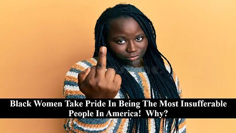 Why Are Black Women So Loud, Rude & Disrespectful?