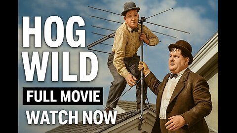 Hog Wild (1930) | FULL MOVIE | Watch Now – Laurel and Hardy Classic Comedy