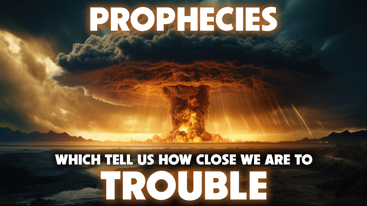 Prophecies which tell us how close we are to Trouble 12/02/2025