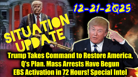 Situation Update 12.21.25 - Trump's Executive Orders, GITMO Update; Trump's Global Military Alliance