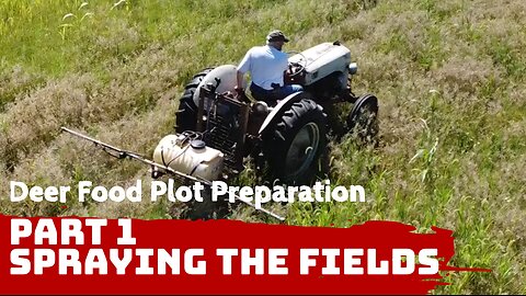 Deer Food Plot Preparation - Part 1 - Spraying a field with a Ford 8N