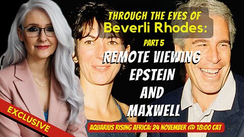 005 | Through the eyes of Beverli Rhodes: Remote viewing Epstein and Maxwell