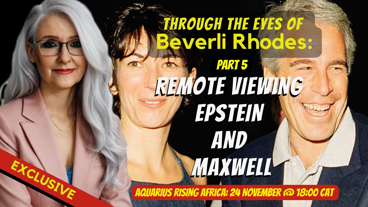 005 | Through the eyes of Beverli Rhodes: Remote viewing Epstein and Maxwell