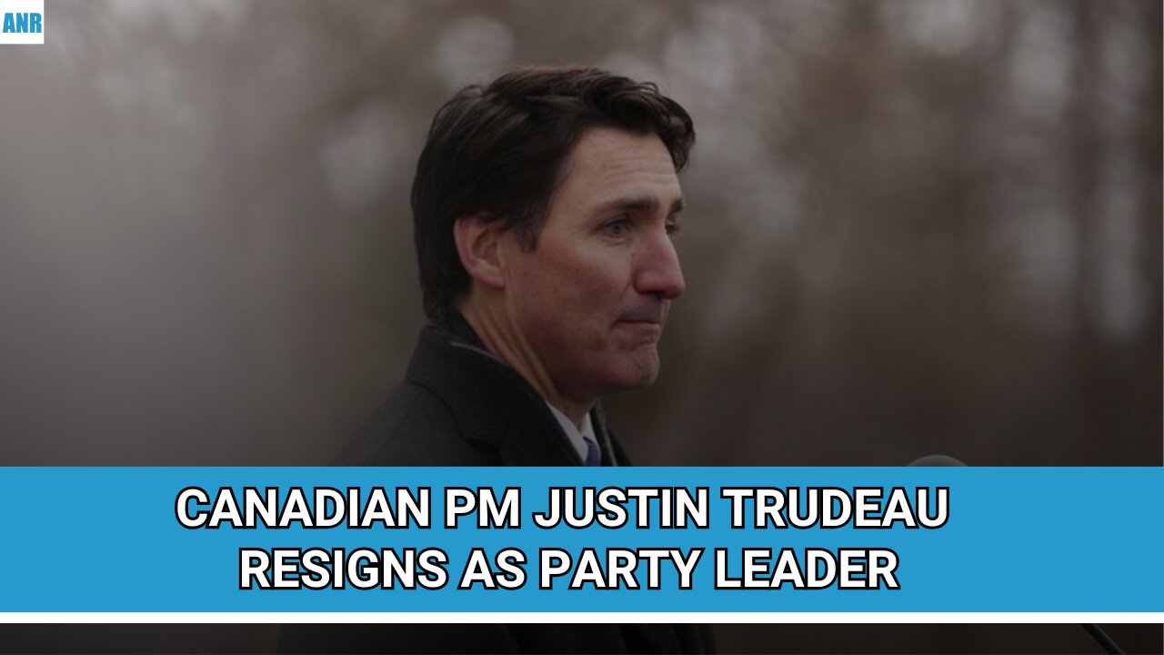 🚨CANADIAN PM JUSTIN TRUDEAU RESIGNS AS PARTY LEADER